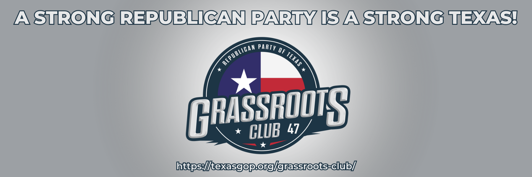 Grassroots Club - Republican Party of Texas